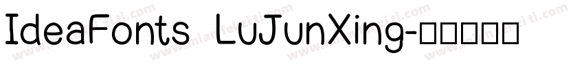 IdeaFonts LuJunXing字体转换